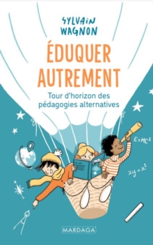 Image for Eduquer autrement: Tour d'horizon des pedagogies alternatives