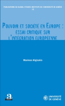 Image for Pouvoir et societe en Europe : essai critique sur l'integration europeenne