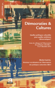 Image for Democraties et cultures.: Quelles politiques culturelles pour quelles ambitions democratiques?