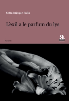 Image for L'exil a le parfum du lys