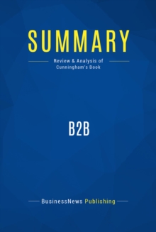 Image for Summary: B2B - Michael Cunningham: How to build a profitable E-Commerce Strategy