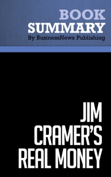 Image for Summary: Jim Cramer's Real Money - James Cramer: Sane Investing in an Insane World