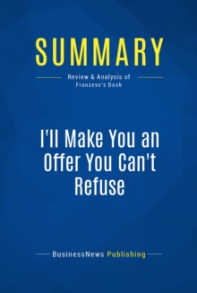 Image for Summary: I'll Make You an Offer You Can't Refuse - Michael Franzese