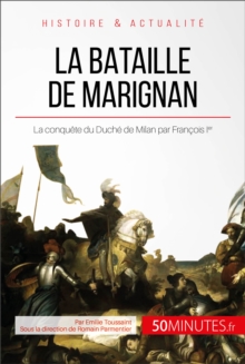 Image for La bataille de Marignan: Le jeune Francois Ier et la penible conquete de Milan