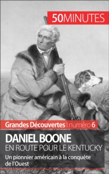 Image for Daniel Boone en route pour le Kentucky: Un pionnier americain a la conquete de l'Ouest