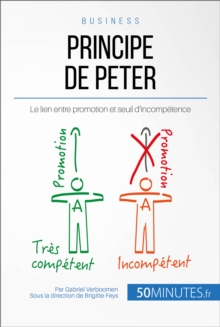 Image for Le seuil d'incompetence de Peter: Pourquoi la promotion mene a l'incompetence ?