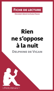 Image for Rien ne s'oppose a la nuit de Delphine de Vigan (Fiche de lecture): Resume complet et analyse detaillee de l'oeuvre