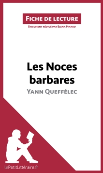 Image for Les Noces barbares de Yann Queffelec (Fiche de lecture): Resume complet et analyse detaillee de l'oeuvre