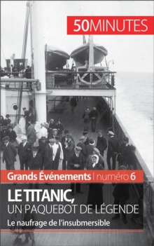 Image for Le Titanic, un paquebot de legende: Le naufrage de l'insubmersible