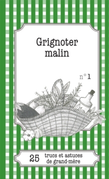 Image for Grignoter malin: 25 trucs et astuces de grand-mere