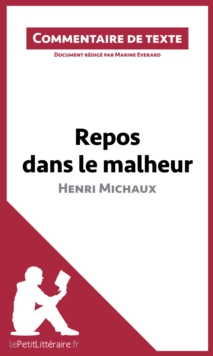 Image for Repos dans le malheur d'Henri Michaux: Commentaire de texte