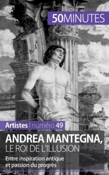Image for Andrea Mantegna, le roi de l'illusion