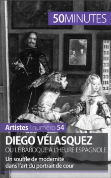 Image for Diego Velasquez ou le baroque a l'heure espagnole: Un souffle de modernite dans l'art du portrait de cour