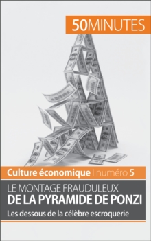 Image for Le montage frauduleux de la pyramide de Ponzi: Les dessous de la celebre escroquerie