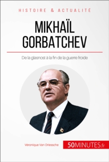 Image for Gorbatchev, le dernier dirigeant de l'URSS: De la glasnost a la fin de la guerre froide