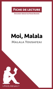 Image for Moi, Malala, je lutte pour l'education et je resiste aux talibans de Malala Yousafzai (Fiche de lecture): Resume complet et analyse detaillee de l'oeuvre