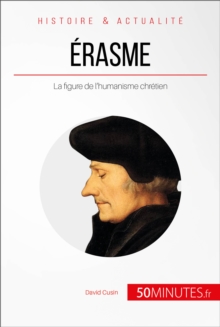 Image for Erasme, le prince des humanistes: Concilier l'etude des anciens et l'enseignement evangelique