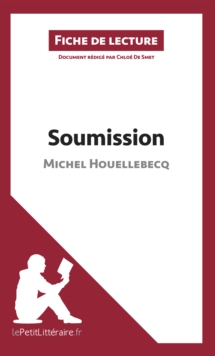 Image for Soumission de Michel Houellebecq (Fiche de lecture): Resume complet et analyse detaillee de l'oeuvre