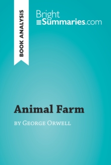 Image for Book Analysis: Animal Farm by George Orwell: Summary, Analysis and Reading Guide