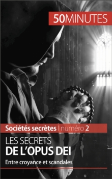Image for Les secrets de l'Opus Dei: Entre croyance et scandales