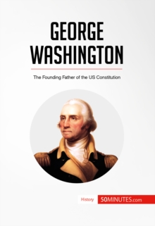 Image for George Washington: The Founding Father of the US Constitution.
