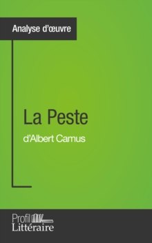Image for La Peste d'Albert Camus (Analyse approfondie): Approfondissez votre lecture des romans classiques et modernes avec Profil-Litteraire.fr