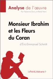 Image for Monsieur Ibrahim Et Les Fleurs Du Coran D'Eric-Emmanuel Schmitt (Analyse De L'oeuvre): Comprendre La Litterature Avec lePetitLitteraire.fr