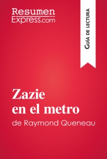 Image for Zazie en el metro de Raymond Queneau (Guia de lectura): Resumen y analisis completo.
