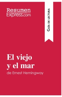 Image for El viejo y el mar de Ernest Hemingway (Gu?a de lectura) : Resumen y an?lisis completo