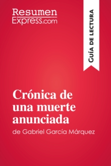 Image for Cronica de una muerte anunciada de Gabriel Garcia Marquez (Guia de lectura): Resumen y analisis completo.