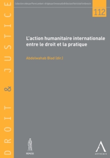 Image for L'action Humanitaire Internationale Entre Le Droit Et La Pratique
