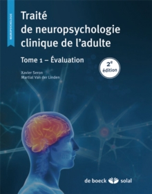 Image for Traite de neuropsychologie clinique de l'adulte - Tome 1: Evaluation
