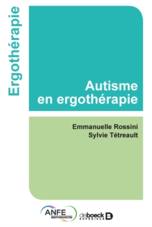 Image for L'ergotherapie et l'enfant avec autisme de la naissance a 6 ans