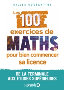 Image for Les 100 exercices de maths pour bien commencer sa licence
