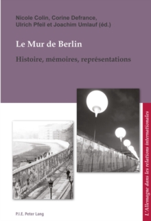 Image for Le Mur de Berlin: Histoire, memoires, representations
