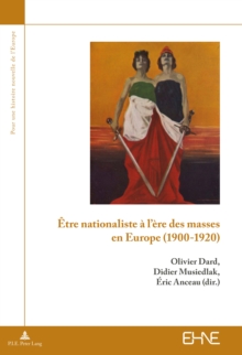 Image for Etre nationaliste a l'ere des masses en Europe (1900-1920)