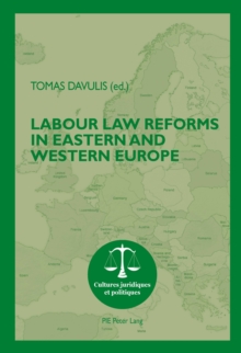 Image for Labour Law Reforms in Eastern and Western Europe