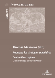 Image for Repenser les strategies nucleaires: Continuites et ruptures. Un hommage a Lucien Poirier
