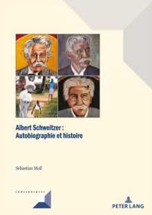 Image for Albert Schweitzer : Autobiographie Et Realite Historique