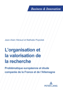 Image for L'organisation Et La Valorisation De La Recherche: Problématique Européenne Et Étude Comparée De La France Et De l'Allemagne
