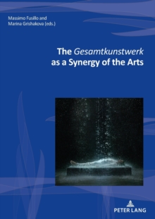 Image for The Gesamtkunstwerk as a Synergy of the Arts