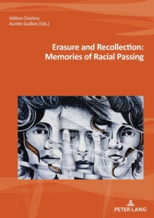 Image for Erasure and Recollection: Memories of Racial Passing