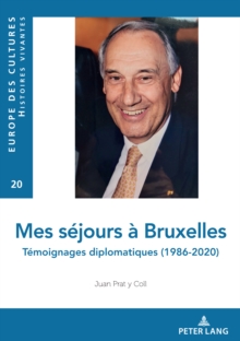 Image for Mes Séjours À Bruxelles: Témoignages Diplomatiques (1986-2020)