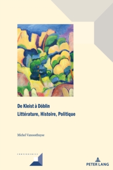 Image for De Kleist ? Doeblin : Litt?rature, Histoire, Politique