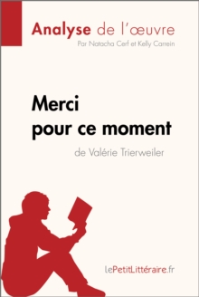 Image for Merci Pour Ce Moment De Valerie Trierweiler (Analyse De L'oeuvre)
