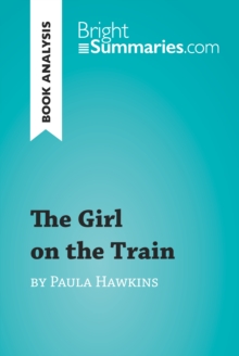 Image for Girl on the Train by Paula Hawkins (Book Analysis): Detailed Summary, Analysis and Reading Guide