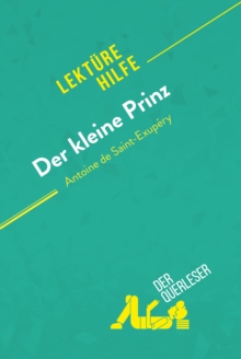 Image for Der kleine Prinz von Antoine de Saint-Exupery (Lekturehilfe): Detaillierte Zusammenfassung, Personenanalyse und Interpretation