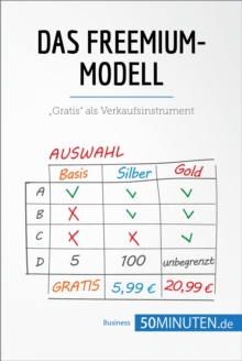 Image for Das Freemium-Modell: Gratis&quot; als Verkaufsinstrument.