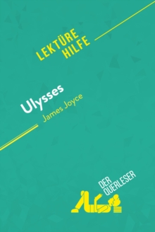 Image for Ulysses von James Joyce (Lekturehilfe): Detaillierte Zusammenfassung, Personenanalyse und Interpretation