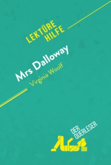 Image for Mrs. Dalloway von Virginia Woolf (Lekturehilfe): Detaillierte Zusammenfassung, Personenanalyse und Interpretation
